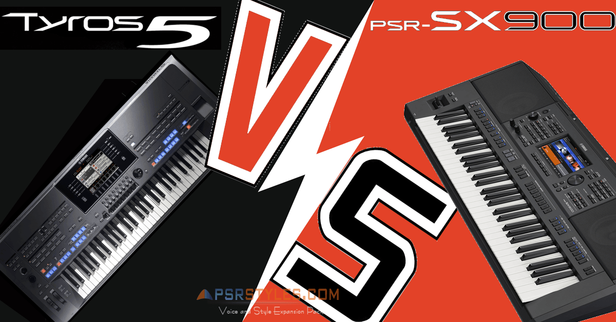tyros 5 vs psr sx-900